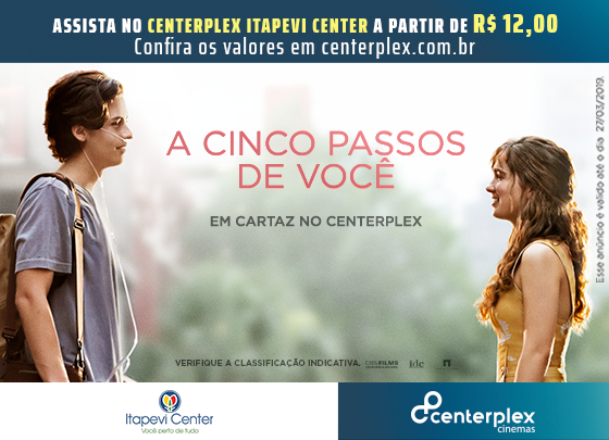  Assista A CINCO PASSOS DE VOCÊ NO Centerplex Cinemas