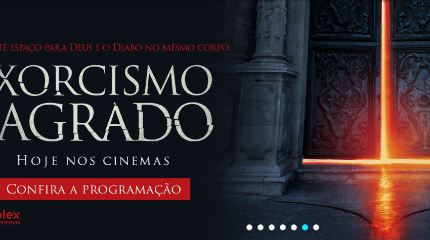  Em cartaz: EXORCISMO SAGRADO